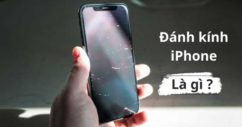 cách nhận biết máy đánh kính khi mua Iphone cũ